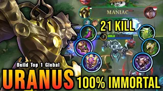 21 Kills + MANIAC!! Uranus Full Tank Build 100% IMMORTAL!! - Build Top 1 Global Uranus ~ MLBB