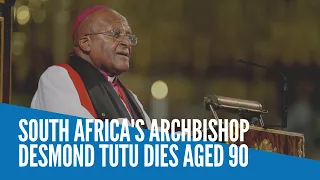 South Africa's Archbishop Desmond Tutu dies aged 90