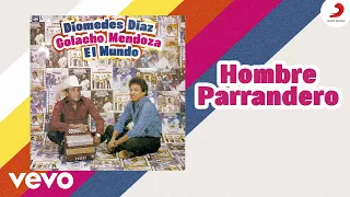 Diomedes Díaz, Colacho Mendoza - Hombre Parrandero ((Cover Audio))