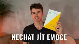 Jak propustit negativní emoce ve 3 krocích (Letting Go)