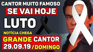 Chega triste noticia: grande cantor, muito querido por todos, comunicado acaba de chegar.