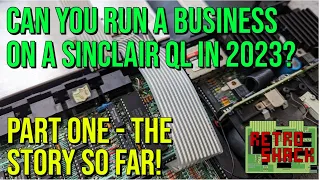 Let's give the Sinclair QL a new lease of life!  Part one - the story so far!