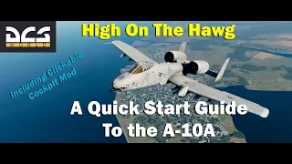Quick Start Guide to The A-10A