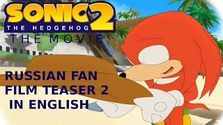 Sonic The Hedgehog - The Movie 2 - Russian Fan Film Teaser 2 (English Dub)