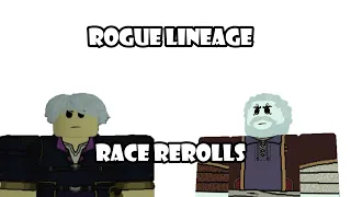 Race rerolling | Rogue Lineage (maybe i got something good??)