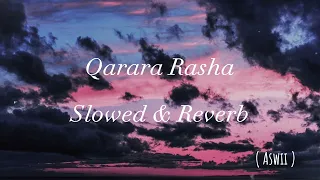 Qarara Rasha | Ismail & Junaid | Pashto Song | Slowed & Reverb