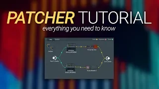 How To Use Patcher - Everything You Need To Know - FL Studio 20 Basics