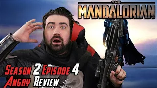 The Mandalorian: Season 2 Episode 4 - Angry Review!