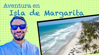 Conociendo la isla de Margarita | Venezuela