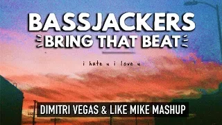 i hate u, i love u vs Bring That Beat - Dimitri Vegas & Like Mike BTM Belgium 2016