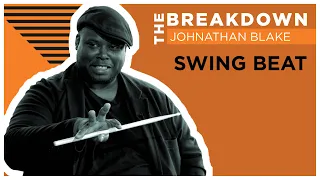 The Breakdown: Swing Beat's w/ Johnathan Blake