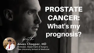 PROSTATE CANCER:  What's my prognosis? | Grade, Stage, PSA, Gleason score and novel genomic assays