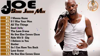 JOE R&B Old School Slow Jams Playlist  - JOE greatest hits
