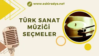 Türk Sanat Müziği Seçmeler (Karışık)