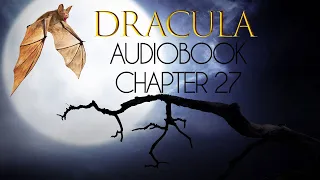 Dracula by Bram Stoker AudioBook with rolling text - Chapter 27