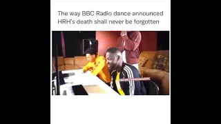 The way BBC radio dance announced  HRHs death shall never be forgotten