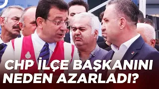 Ekrem İmamoğlu ile CHP İlçe Başkanı Geriliminin Perde Arkası | Erdoğan Aktaş ile Eşit Ağırlık