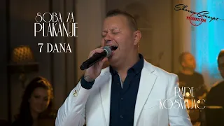 RADE KOSMAJAC - 7 DANA - SOBA ZA PLAKANJE - LIVE