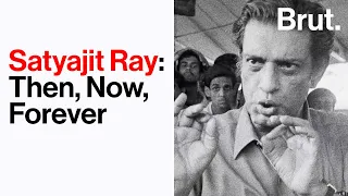 Satyajit Ray: Then, Now, Forever