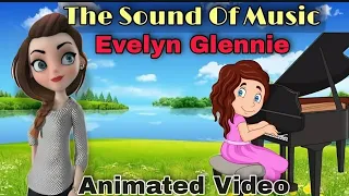 The sound of music class 9 | evelyn glennie class 9 | the sound of music part 1 | animation #bkp