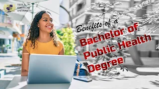 Rewarding Career Benefits with Bachelor of Public Health Degree | Texila American University