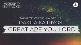 Great Are You Lord -  Tagalog Version - Worship Karaoke -No Vocal with Lyrics - gloryfall