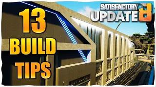 13 Need To Use Build Tips For Satisfactory Update 8