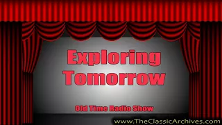 Exploring Tomorrow  580521   24 Meddlers Dream, Old Time Radio