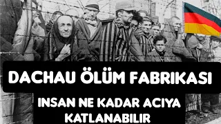 Dachau Toplama Kampı Almanya | İnsan Ne kadar Acıya katlanabilir?