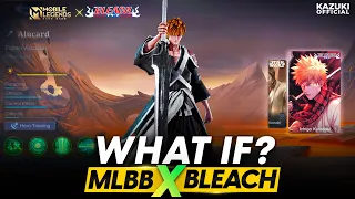 WHAT IF MLBB DECIDES TO COLLAB WITH BLEACH | ICHIGO KUROSAKI AS ALUCARD | YORUICHI AS KARINA