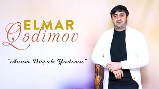 Elmar Qedimov Anam Dusub Yadima 2023 (Official Music)