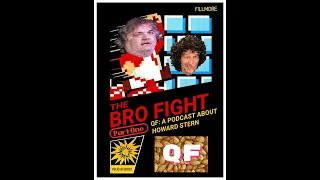 QF: A Podcast About Howard Stern ep.#47 "The Bro Fight Part One"