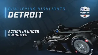 Qualifying Highlights // 2023 Chevrolet Detroit Grand Prix | INDYCAR