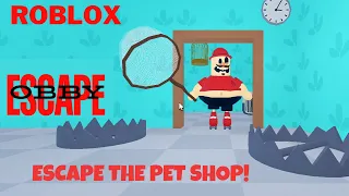 Roblox - Escape the Pet Shop Obby !