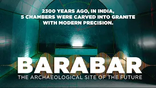 BARABAR, THE ARCHAEOLOGICAL SITE OF THE FUTURE - Documentary, History, Civilizations