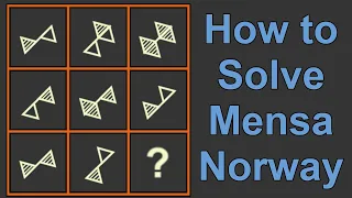 Solving The Mensa Norway IQ Test Puzzles (145+ IQ Answers)