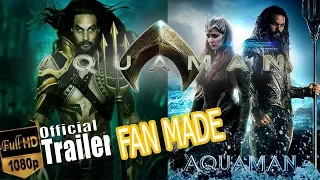 Aquaman Movie (2018) Official Trailer | Jason Momoa, Amber Heard | Fan Made