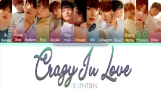 SEVENTEEN (세븐틴) - Crazy In Love |COLOR CODED lyrics|(HAN/ROM/ENG)|