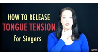 How to Release Tongue  Base Tension | Tongue Exercises for Singing