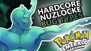 Pokemon Emerald Hardcore Nuzlocke with just BUG TYPES