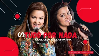 Maiara e Maraísa - Tudo Por Nada