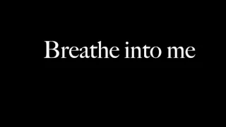 RED ~ Breathe Into Me ~ Lyrics