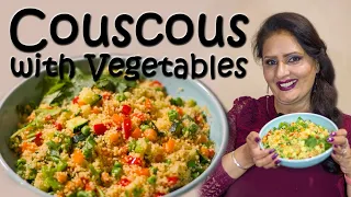 Couscous with Vegetables Easy & Delicious