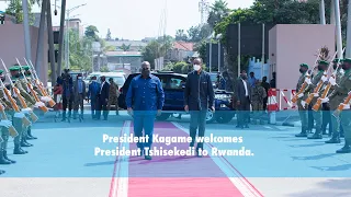 President Kagame welcomes President Tshisekedi to Rwanda.