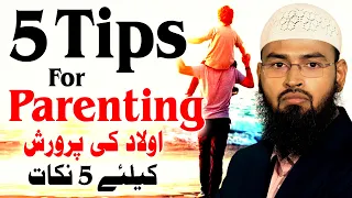 5 Tips For Parenting By @AdvFaizSyedOfficial