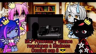 MLP Princesas y Villanos Reaccionan a Madness Combat cap.8 😎