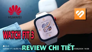 Huawei Watch Fit 3 - Màn Hình Đẹp, Pin Trâu, Apple Watch Của Android Giá Rất Tốt!