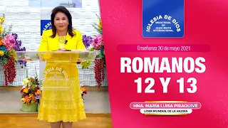 Enseñanza: Romanos 12 y 13, 30 de mayo de 2021, Hna. María Luisa Piraquive, IDMJI