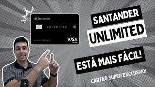 SANTANDER ESTÁ FACILITANDO O ACESSO AO CARTÃO UNLIMITED