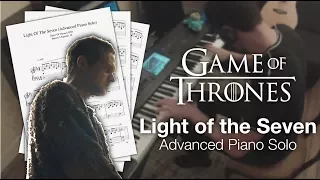 Game of Thrones - Light of the Seven (Full Advanced Piano Solo with Sheet Music)